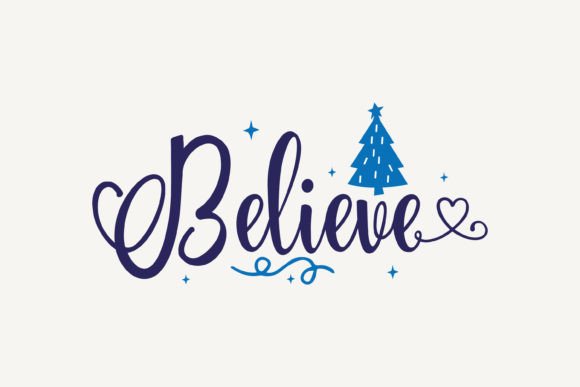 Believe,Christmas SVG: A Festive Graphics Asset for Crafts