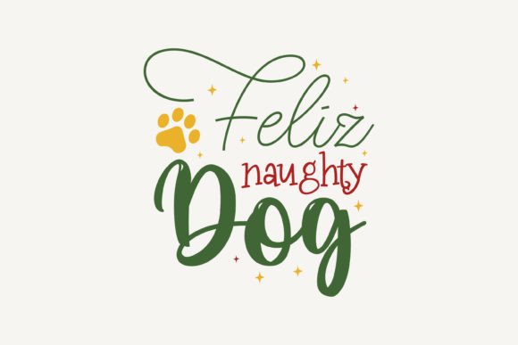 Feliz Naughty Dogs, Christmas SVG: A Festive Graphics Asset for Crafts