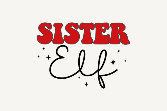 Perfect Sister Elf,Christmas SVG for Festive Crafts and Graphics