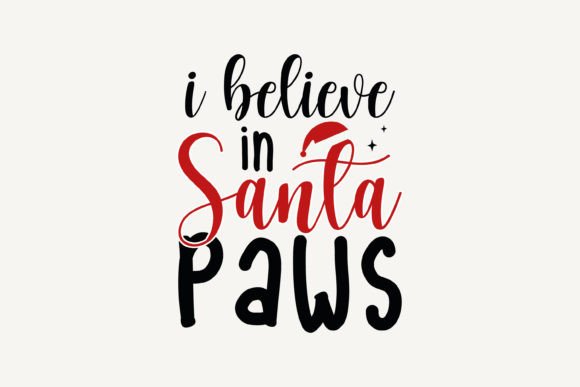 Review: I Believe in Santa Paws, Christmas SVG for Crafts and Graphics