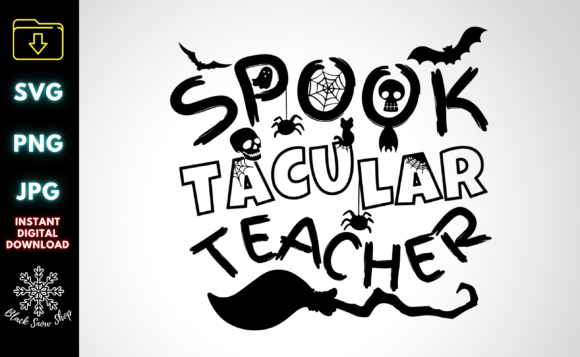 Spook Tacular Teacher SVG: A Must-Have for Creative Graphics and Crafts